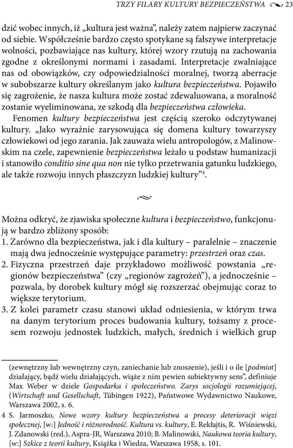 Interpretacje zwalniające nas od obowiązków, czy odpowiedzialności moralnej, tworzą aberracje w subobszarze kultury określanym jako kultura bezpieczeństwa.