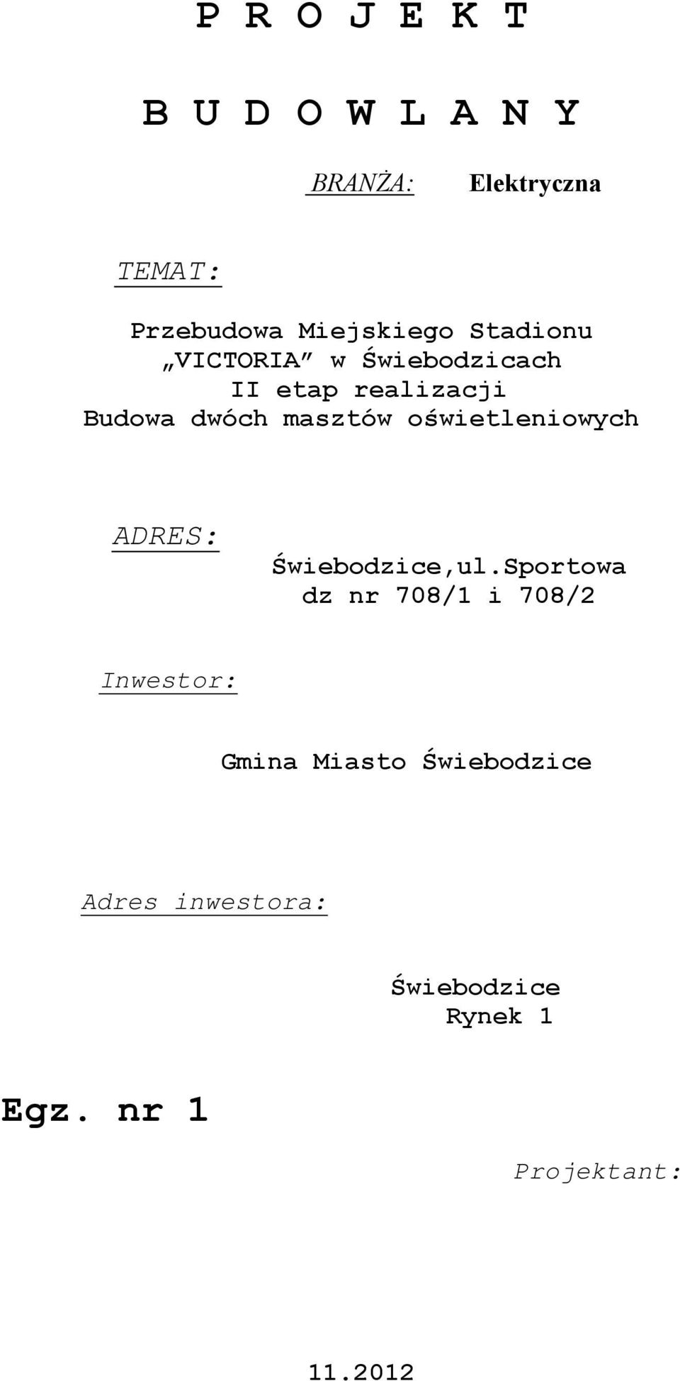 oświetleniowych DRES: Świebodzice,ul.