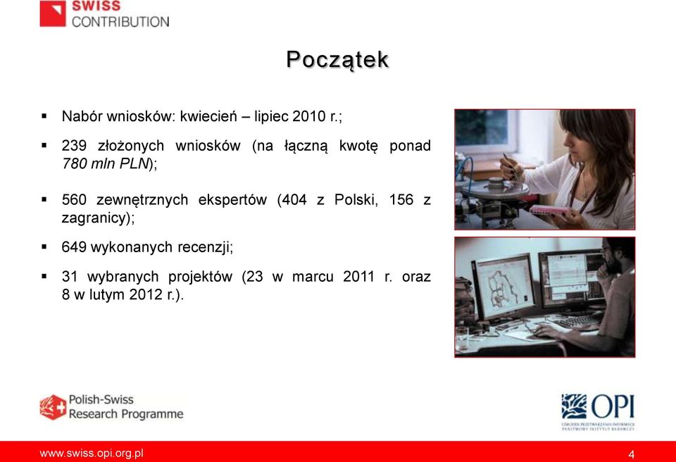 zewnętrznych ekspertów (404 z Polski, 156 z zagranicy); 649