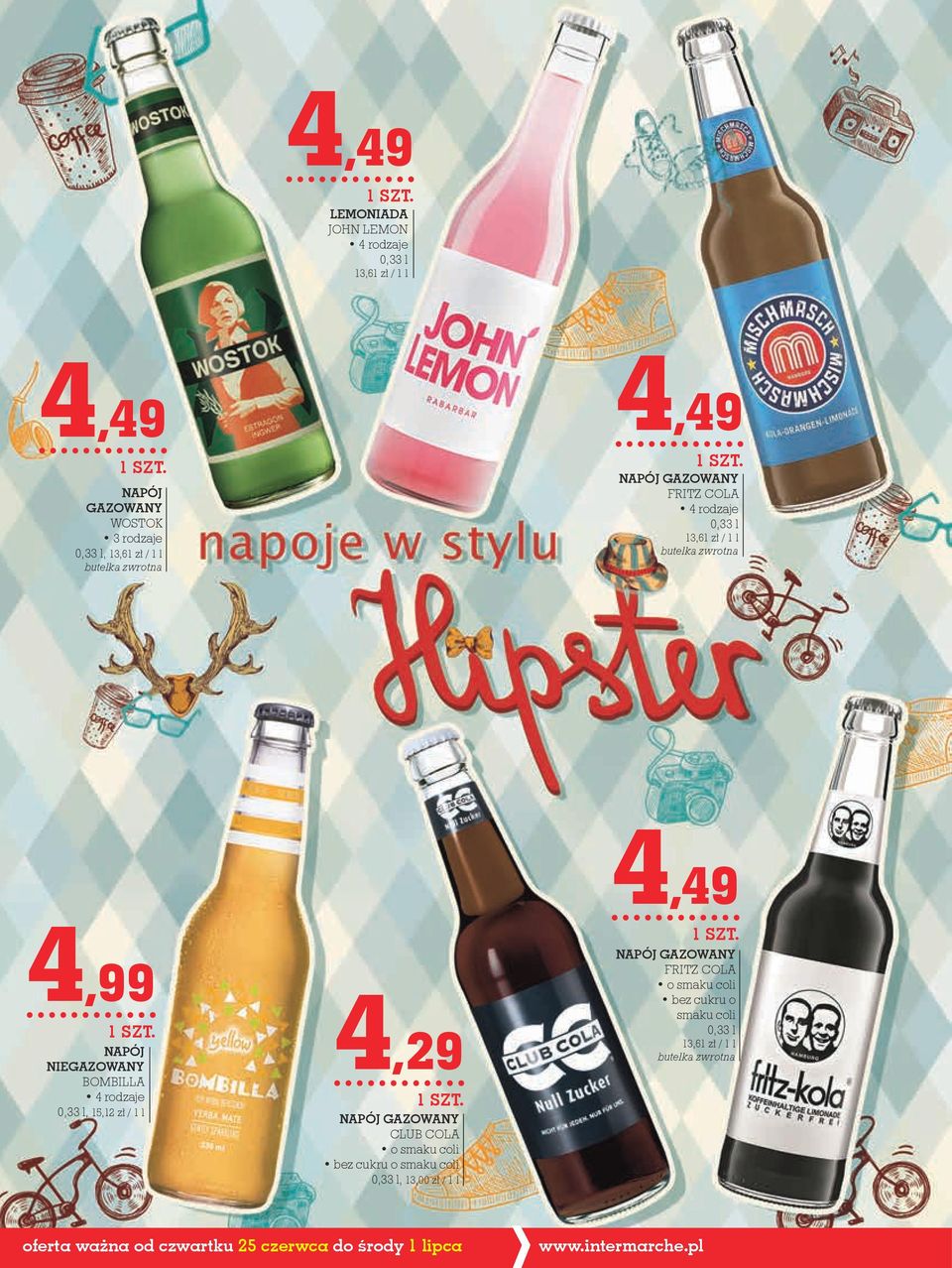/ 1 l 4,29 NAPÓJ GAZOWANY CLUB COLA o smaku coli bez cukru o smaku coli 0,33 l, 13,00 zł / 1 l 4,49 NAPÓJ GAZOWANY FRITZ COLA o smaku