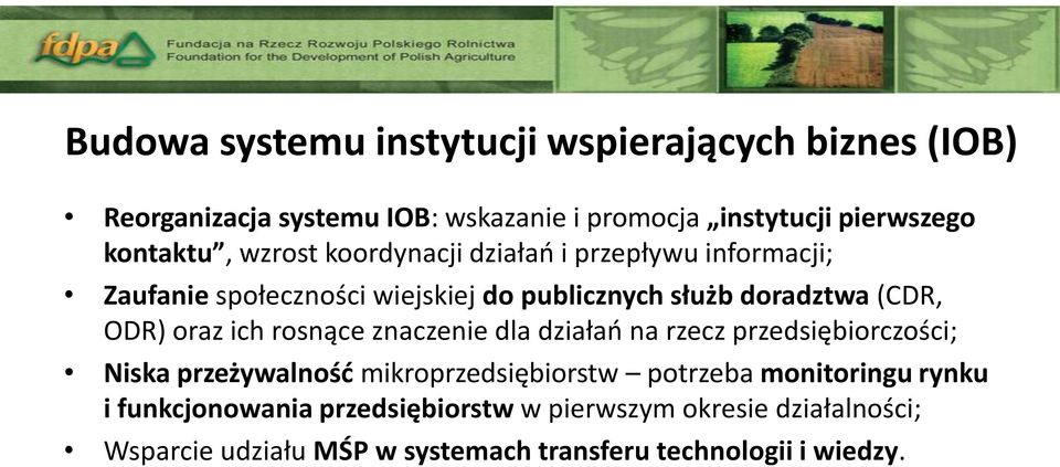 ODR) oraz ich rosnące znaczenie dla działań na rzecz przedsiębiorczości; Niska przeżywalność mikroprzedsiębiorstw potrzeba