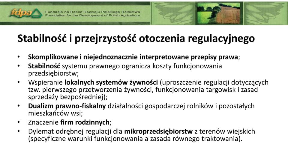 pierwszego przetworzenia żywności, funkcjonowania targowisk i zasad sprzedaży bezpośredniej); Dualizm prawno-fiskalny działalności gospodarczej rolników i