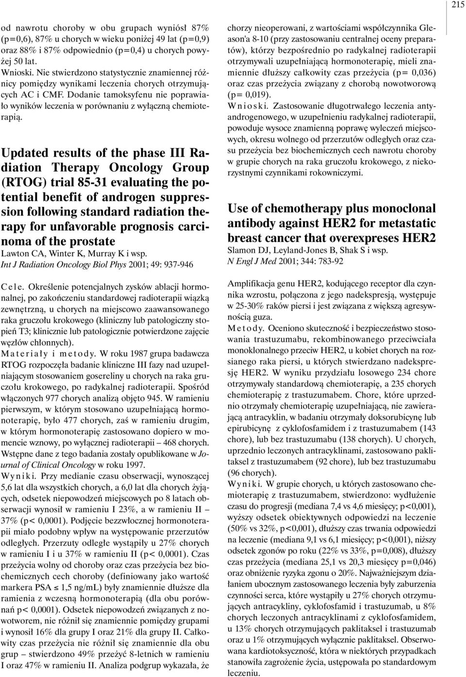 Updated results of the phase III Radiation Therapy Oncology Group (RTOG) trial 85-31 evaluating the potential benefit of androgen suppression following standard radiation therapy for unfavorable