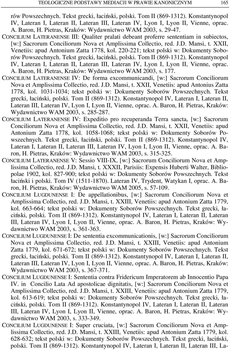 CONCILIUM LATERANENSE III: Qualiter pralati debeant proferre sententiam in subiectos, [w:] Sacrorum Conciliorum Nova et Amplissima Collectio, red. J.D. Mansi, t.