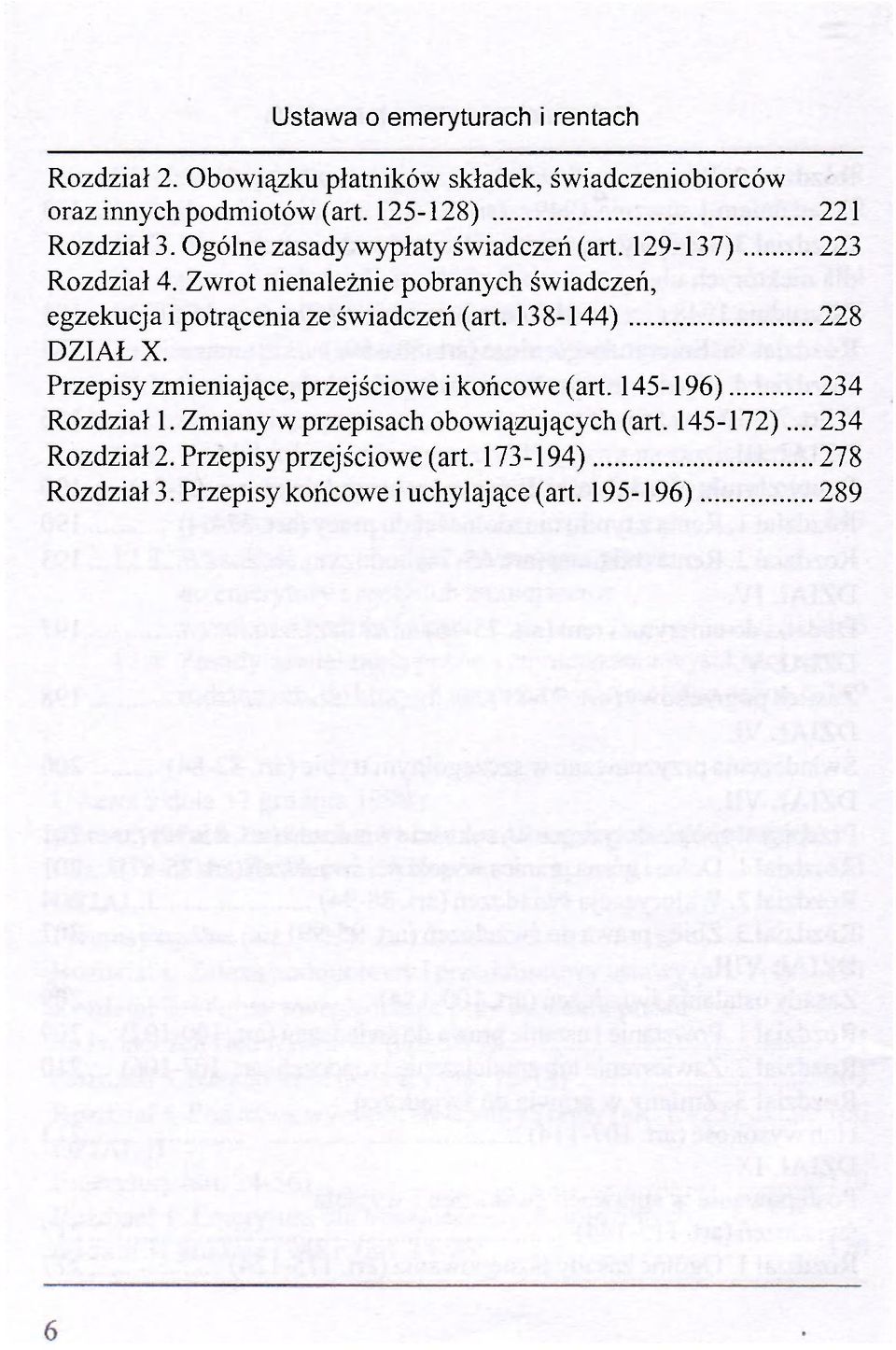 Zwrot nienależnie pobranych świadczeń, egzekucja i potrącenia ze świadczeń (art. 138-144) 228 DZIAŁ X.