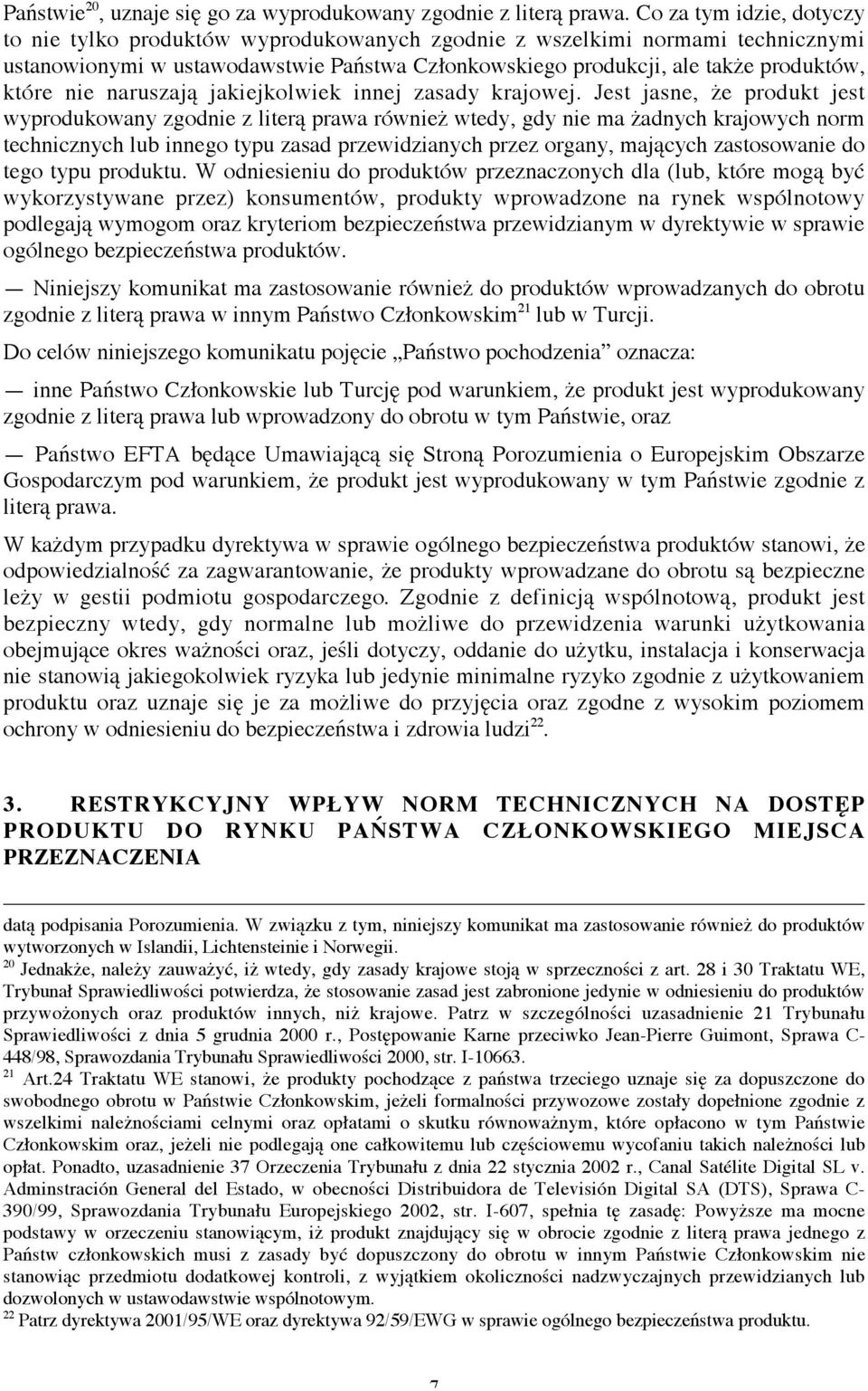 nie naruszają jakiejkolwiek innej zasady krajowej.