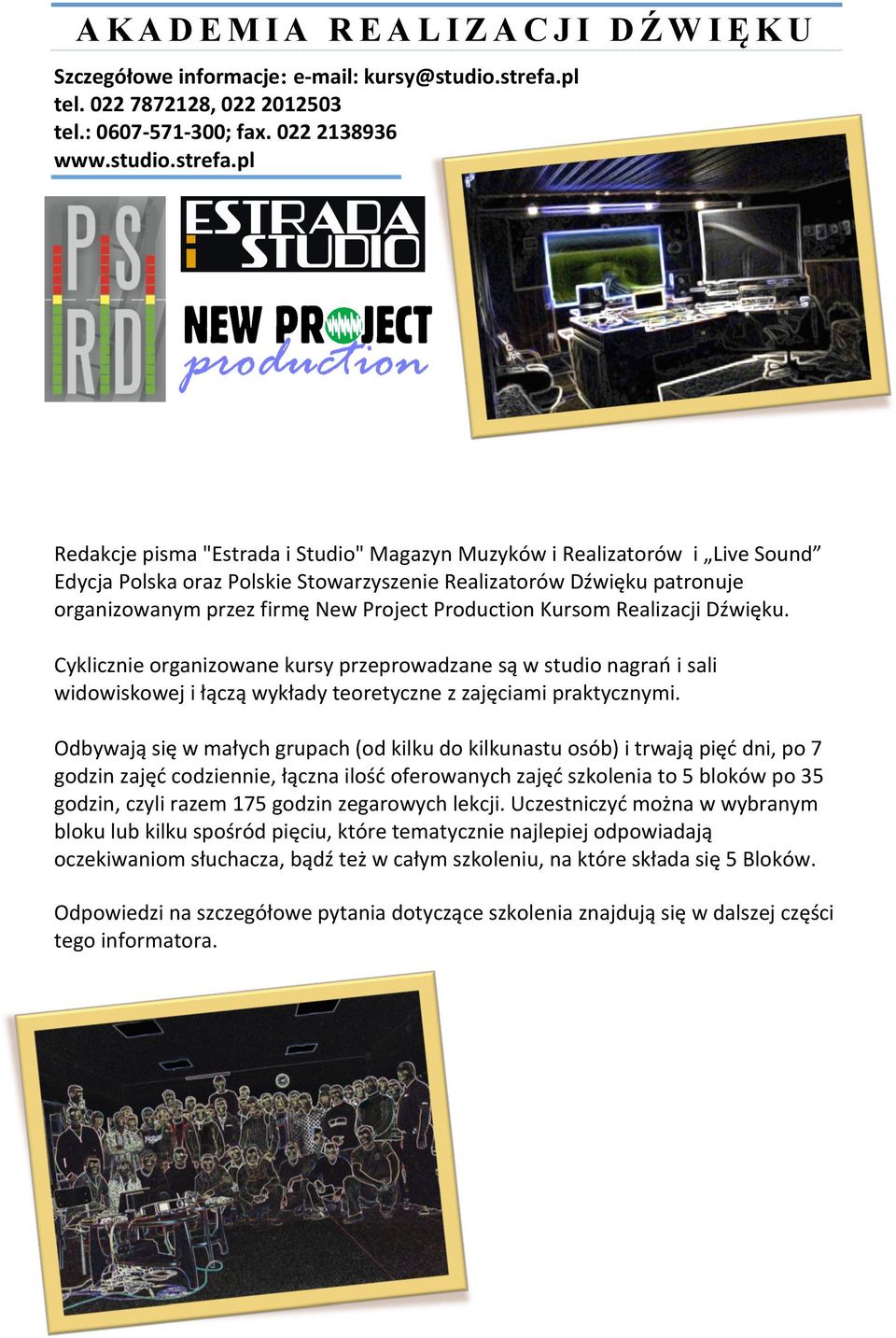 pl Redakcjepisma"EstradaiStudio"MagazynMuzykówiRealizatorówi LiveSound EdycjaPolskaorazPolskieStowarzyszenieRealizatorówDźwiękupatronuje