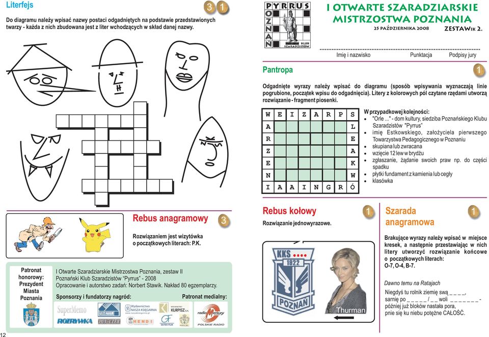 miê i nazwisko unktacja odpisy jury antropa Odgadniête wyrazy nale y wpisaæ do diagramu (sposób wpisywania wyznaczaj¹ linie pogrubione, pocz¹tek wpisu do odgadniêcia).