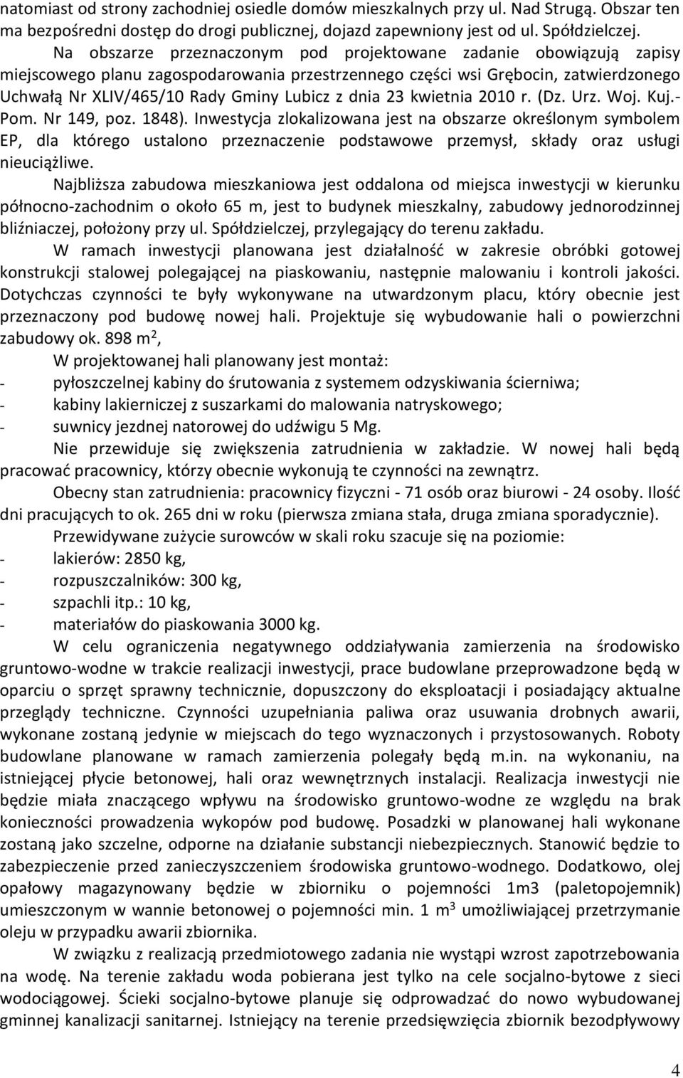 dnia 23 kwietnia 2010 r. (Dz. Urz. Woj. Kuj.- Pom. Nr 149, poz. 1848).
