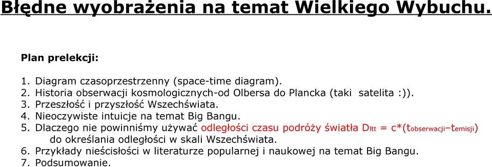 Nieoczywiste intuicje na temat Big Bangu.