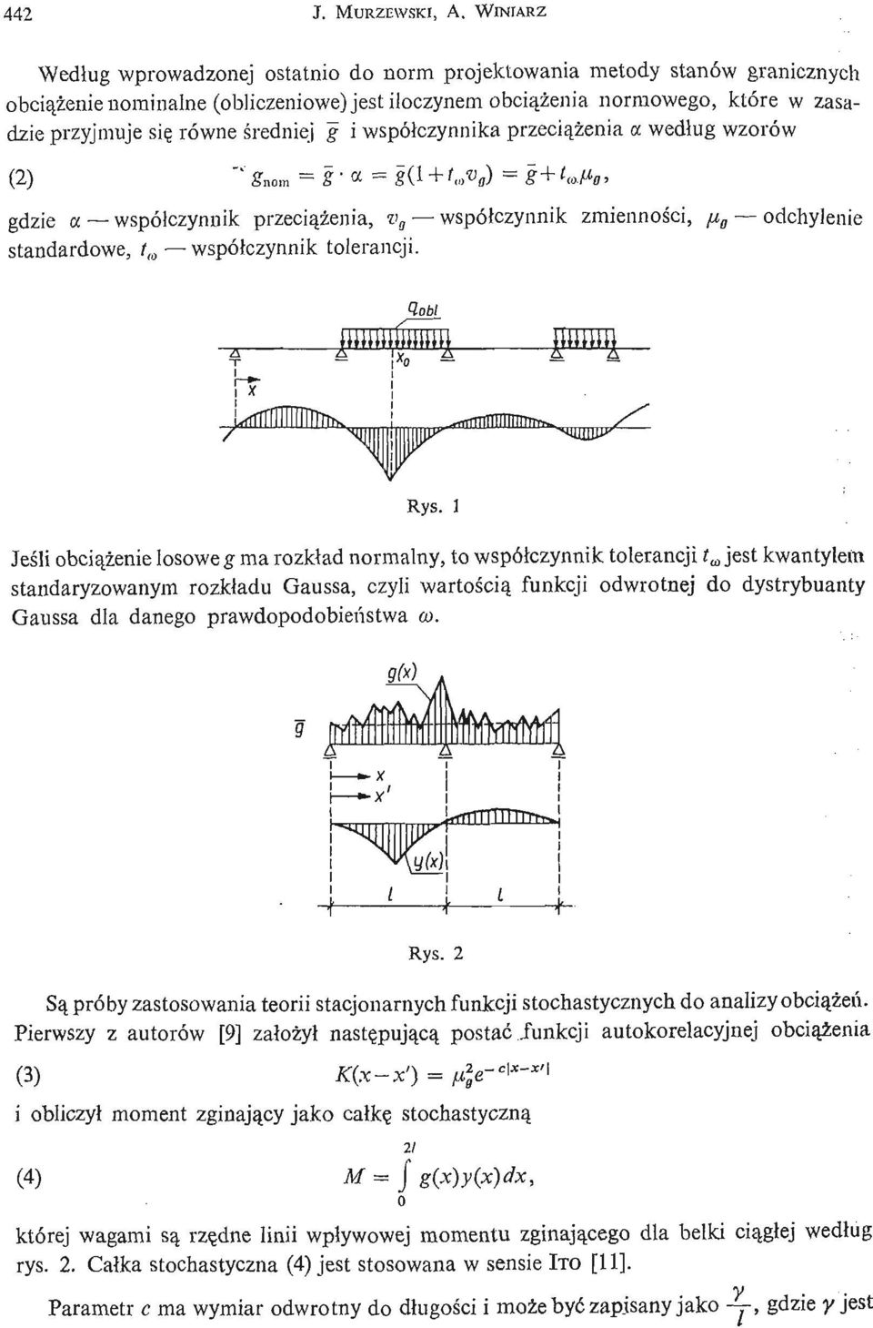 równe ś redniej g i współ czynnika przecią ż eni a a według wzorów (2) " g Mm = 8 a = 1(1 + t a v g ) = g+ t a.