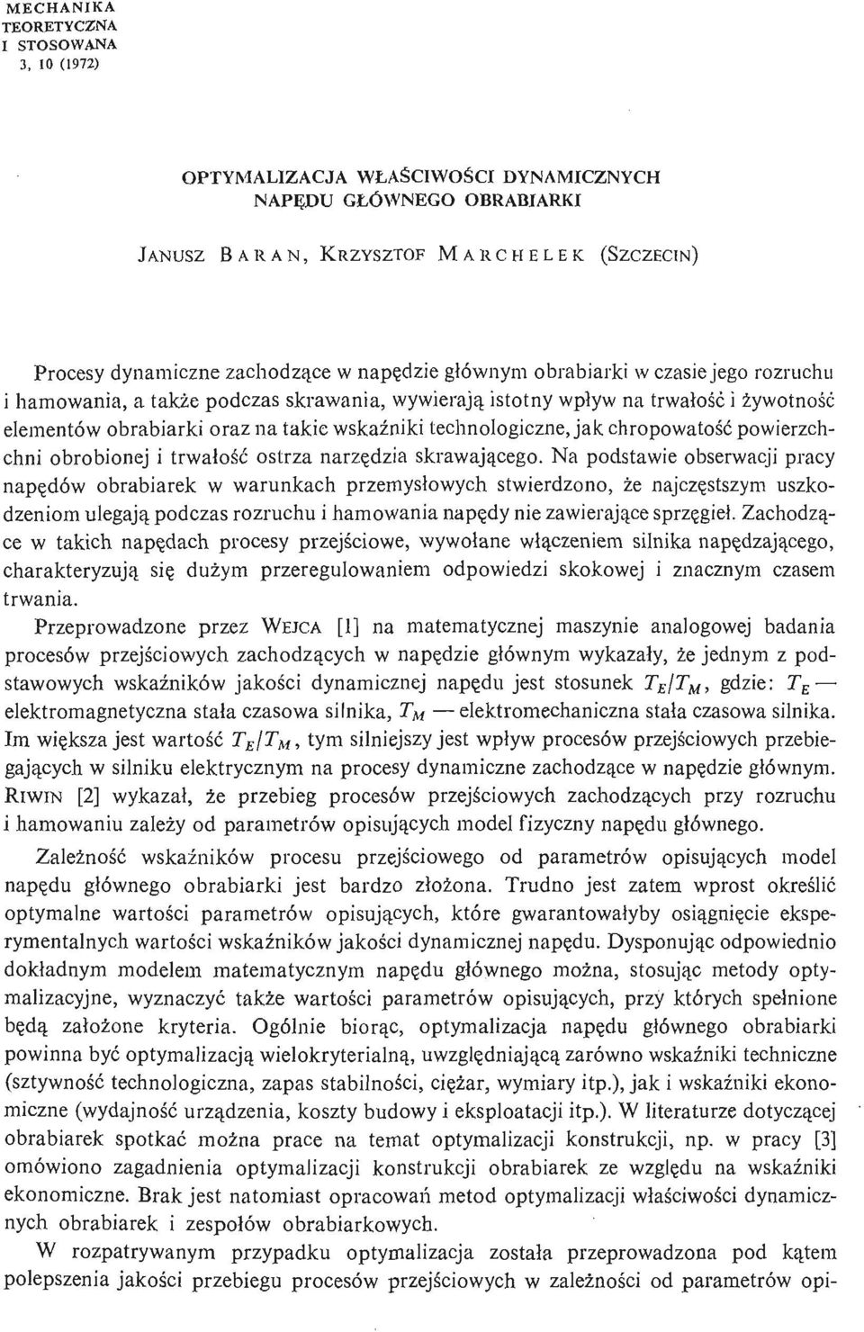 jak chropowatość powierzchchni obrobionej i trwałość ostrza narzę dzia skrawają cego.