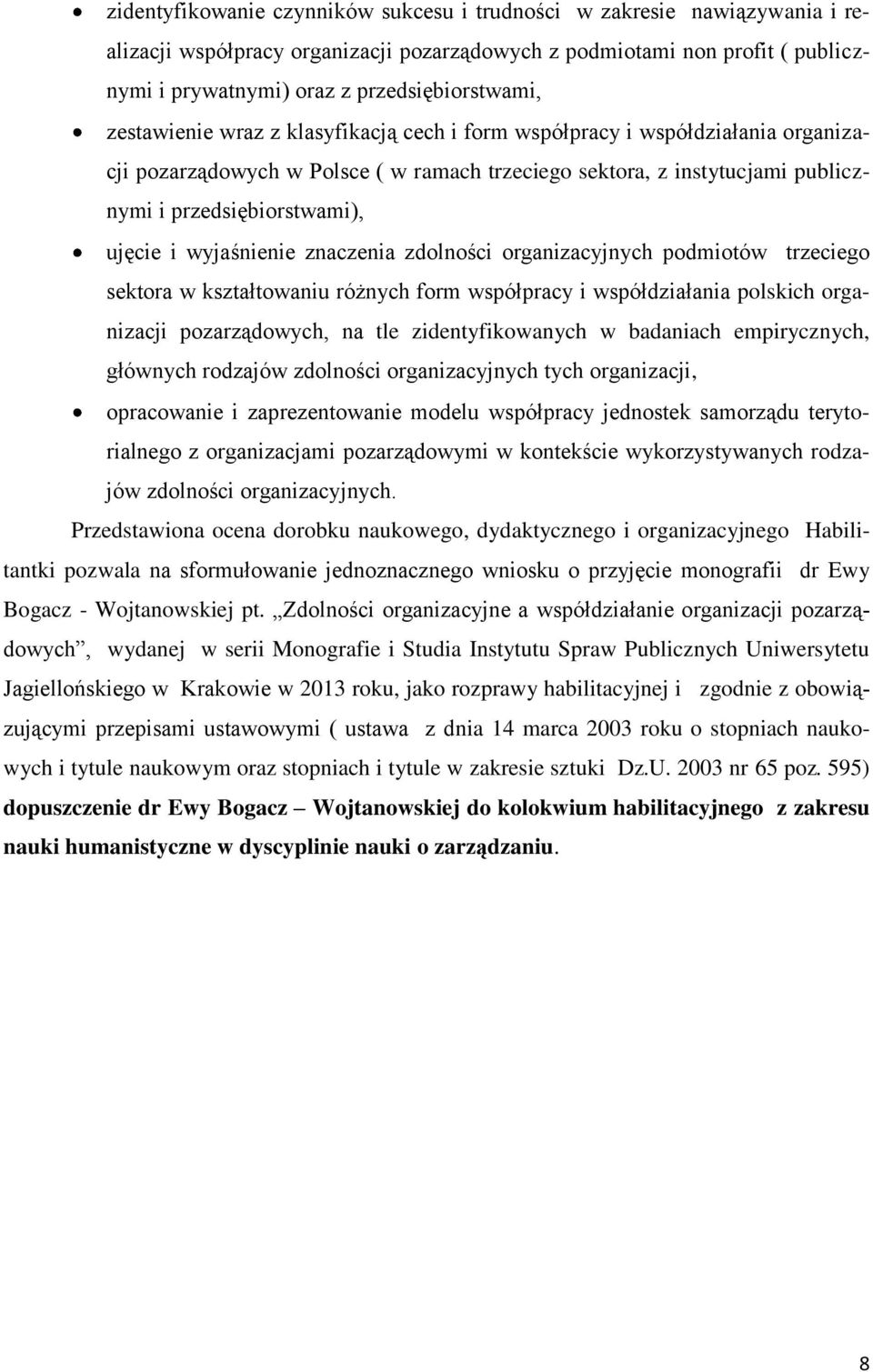 wyjaśnienie znaczenia zdolności organizacyjnych podmiotów trzeciego sektora w kształtowaniu różnych form współpracy i współdziałania polskich organizacji pozarządowych, na tle zidentyfikowanych w