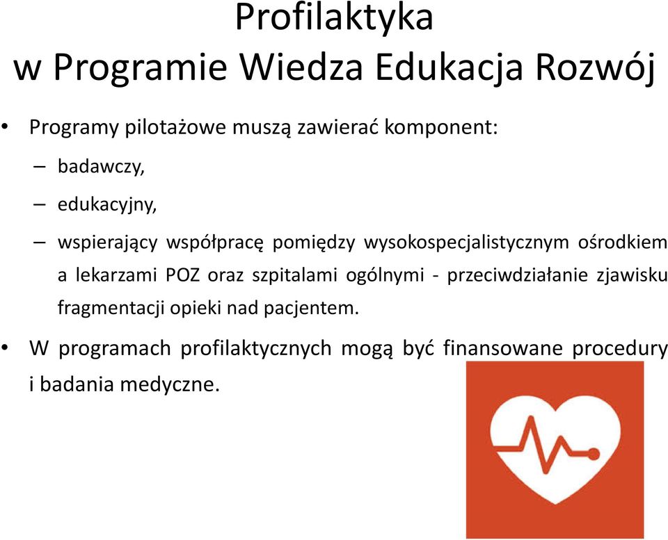 a lekarzami POZ oraz szpitalami ogólnymi - przeciwdziałanie zjawisku fragmentacji