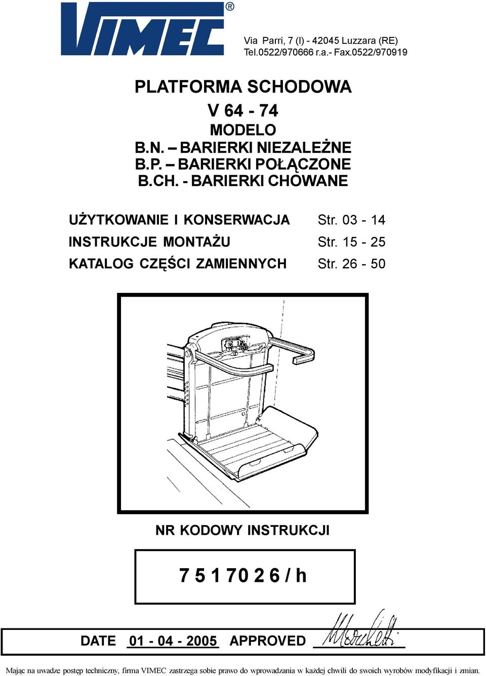 03-14 INSTRUKCJE MONTAŻU Str. 15-25 KATALOG CZĘŚCI ZAMIENNYCH Str.