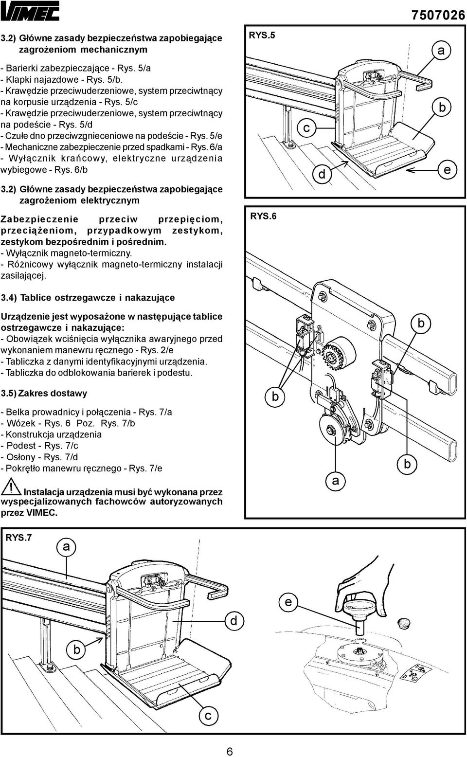 6/ - Wyłąznik krńowy, elektryzne urządzeni wyiegowe - Rys. 6/ 3.