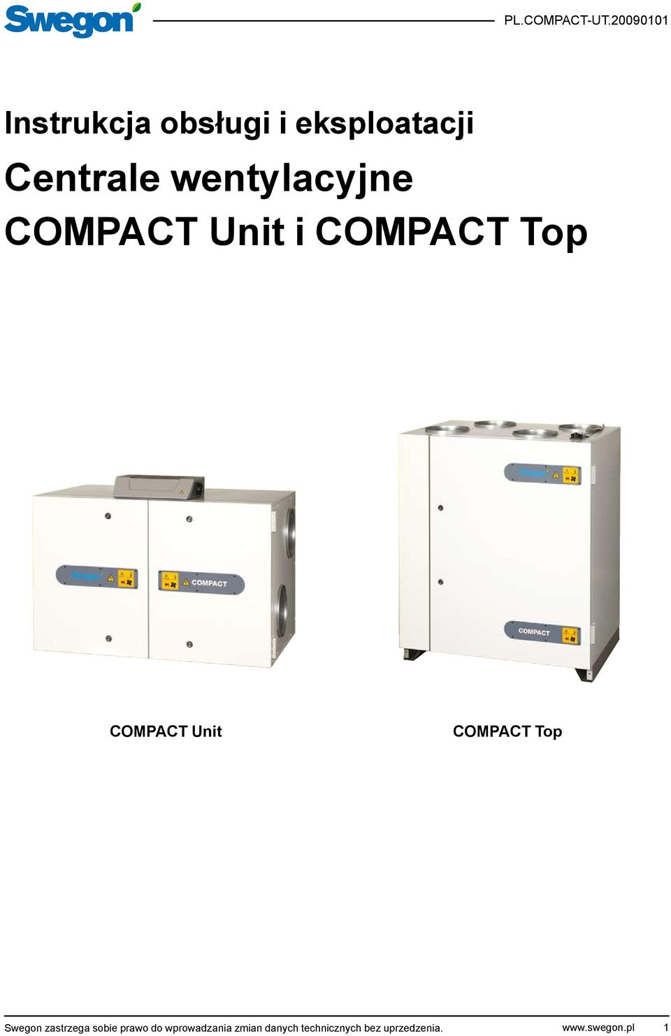 COMPACT Top Swegon zastrzega sobie prawo do