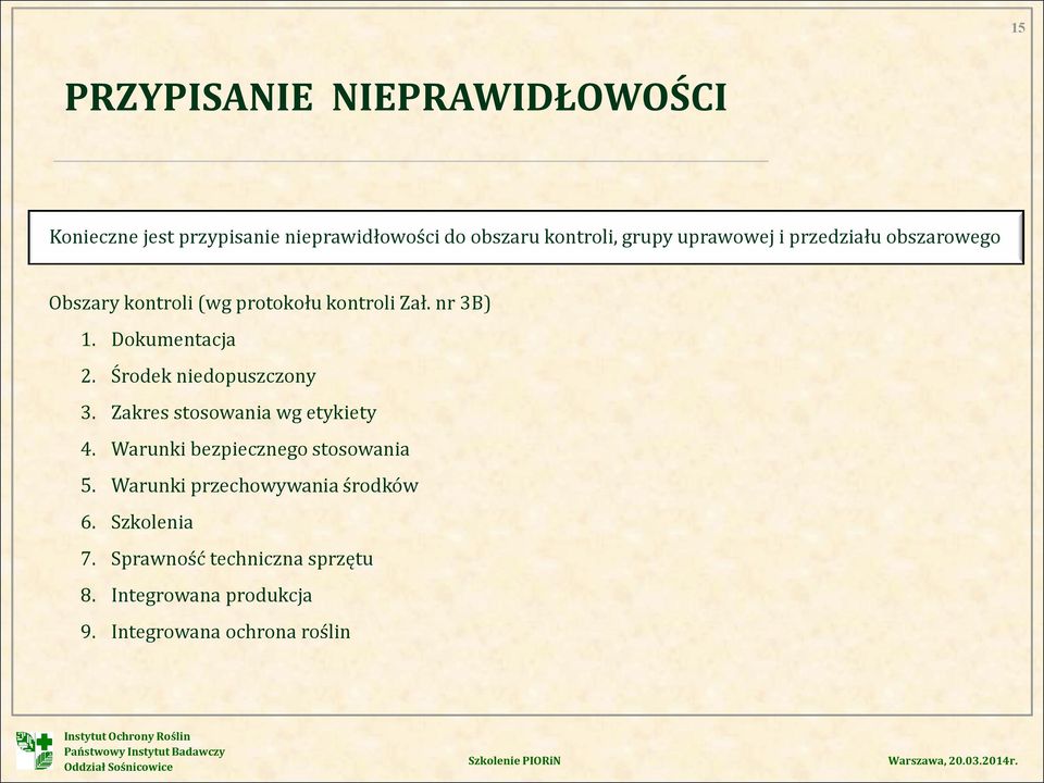 Środek niedopuszczony 3. Zakres stosowania wg etykiety 4. Warunki bezpiecznego stosowania 5.