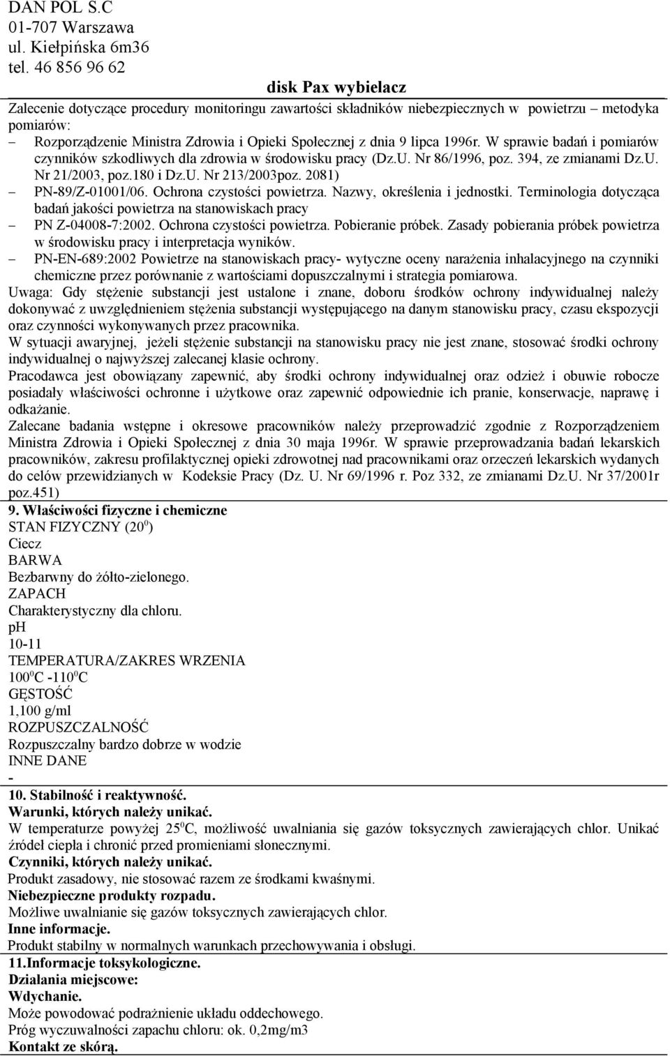 Ochrona czystości powietrza. Nazwy, określenia i jednostki. Terminologia dotycząca badań jakości powietrza na stanowiskach pracy PN Z-04008-7:2002. Ochrona czystości powietrza. Pobieranie próbek.