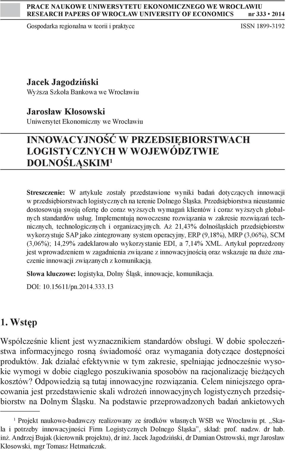 przedstawione wyniki badań dotyczących innowacji w przedsiębiorstwach logistycznych na terenie Dolnego Śląska.