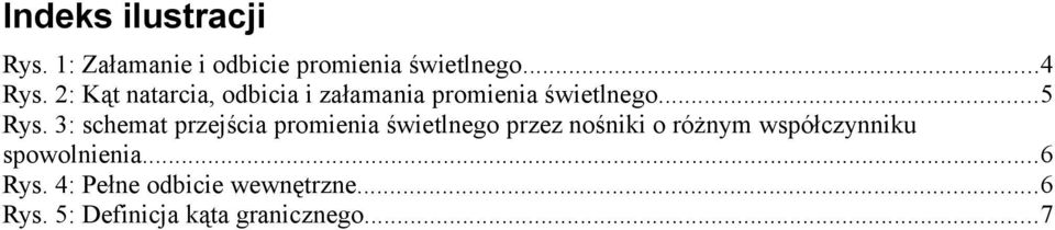 3: schemat przejścia promienia świetlnego przez nośniki o różnym współczynniku