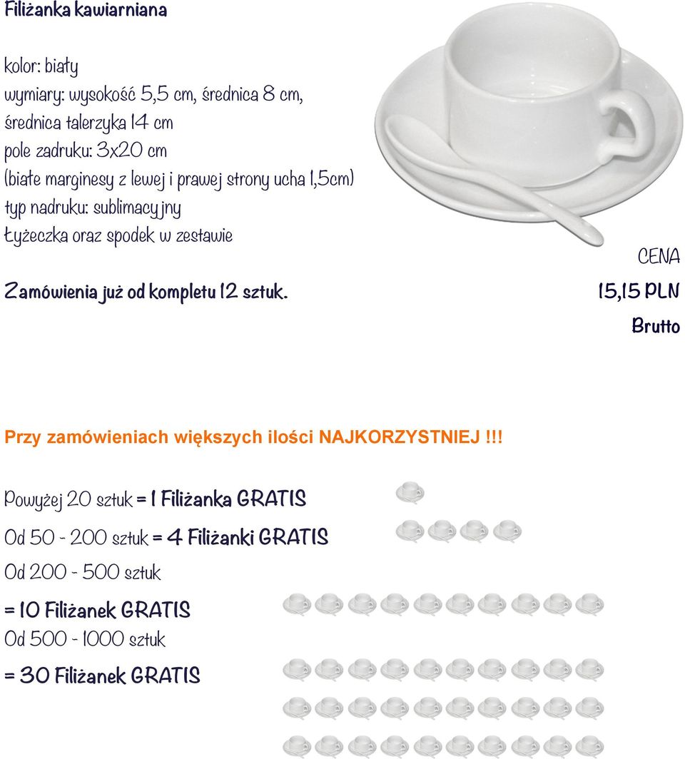 już od kompletu 12 sztuk. CENA 15,15 PLN Brutto Przy zamówieniach większych ilości NAJKORZYSTNIEJ!