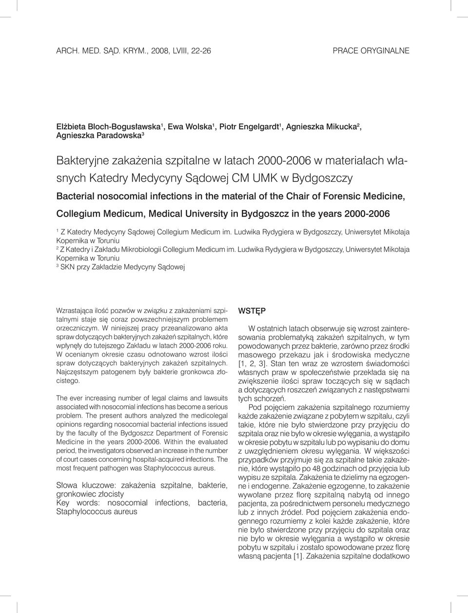 Sądowej CM UMK w Bydgoszczy Bacterial nosocomial infections in the material of the Chair of Forensic Medicine, Collegium Medicum, Medical University in Bydgoszcz in the years - 1 Z Katedry Medycyny