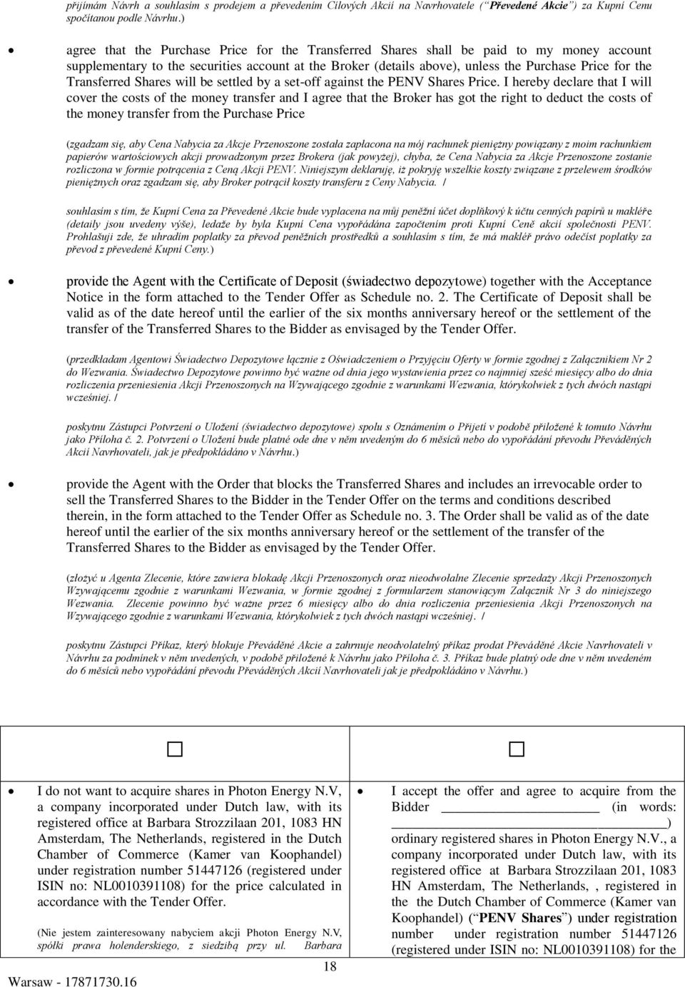 Transferred Shares will be settled by a set-off against the PENV Shares Price.
