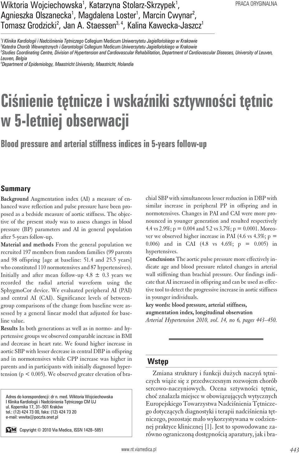 Gerontologii Collegium Medicum Uniwersytetu Jagiellońskiego w Krakowie 3 Studies Coordinating Centre, Division of Hypertension and Cardiovascular Rehabilitation, Department of Cardiovascular