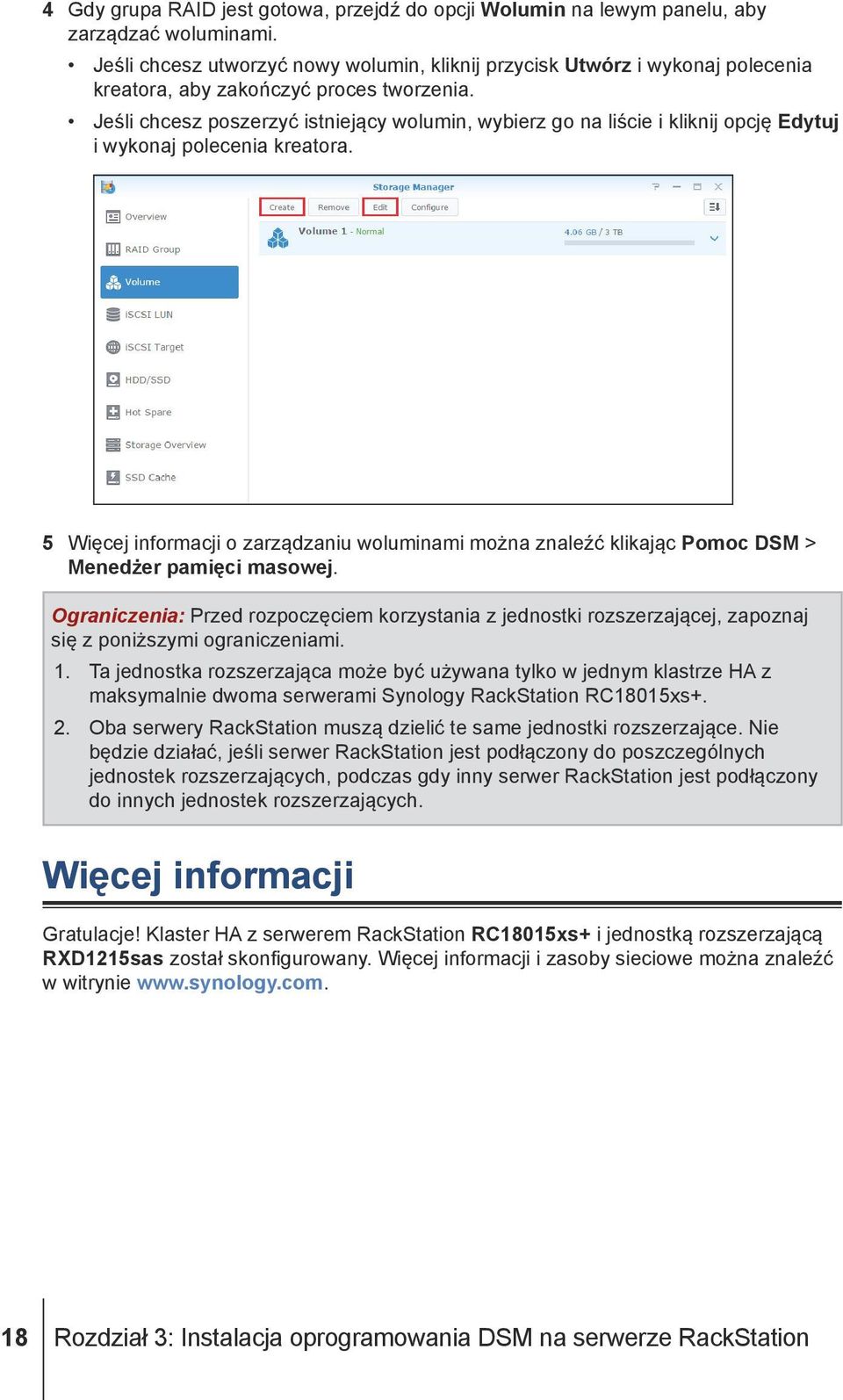Jeśli chcesz poszerzyć istniejący wolumin, wybierz go na liście i kliknij opcję Edytuj i wykonaj polecenia kreatora.