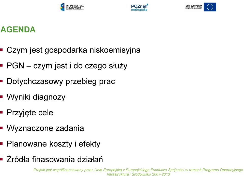 Wyniki diagnozy Przyjęte cele Wyznaczone zadania