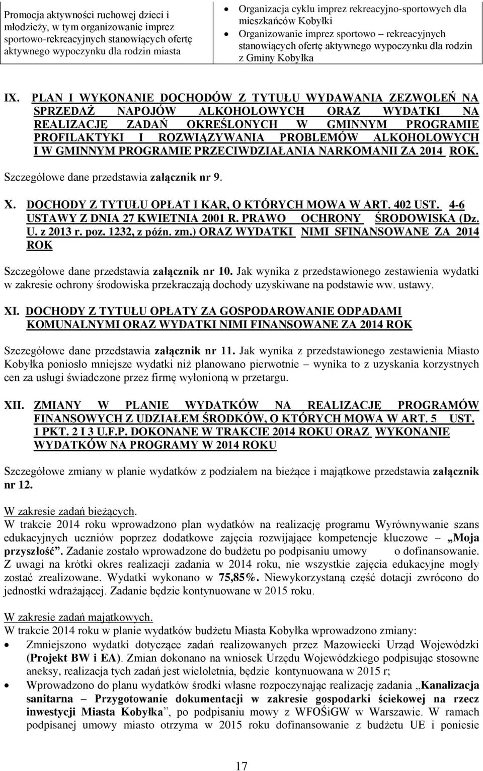 PLAN I WYKONANIE DOCHODÓW Z TYTUŁU WYDAWANIA ZEZWOLEŃ NA SPRZEDAŻ NAPOJÓW ALKOHOLOWYCH ORAZ WYDATKI NA REALIZACJĘ ZADAŃ OKREŚLONYCH W GMINNYM PROGRAMIE PROFILAKTYKI I ROZWIĄZYWANIA PROBLEMÓW