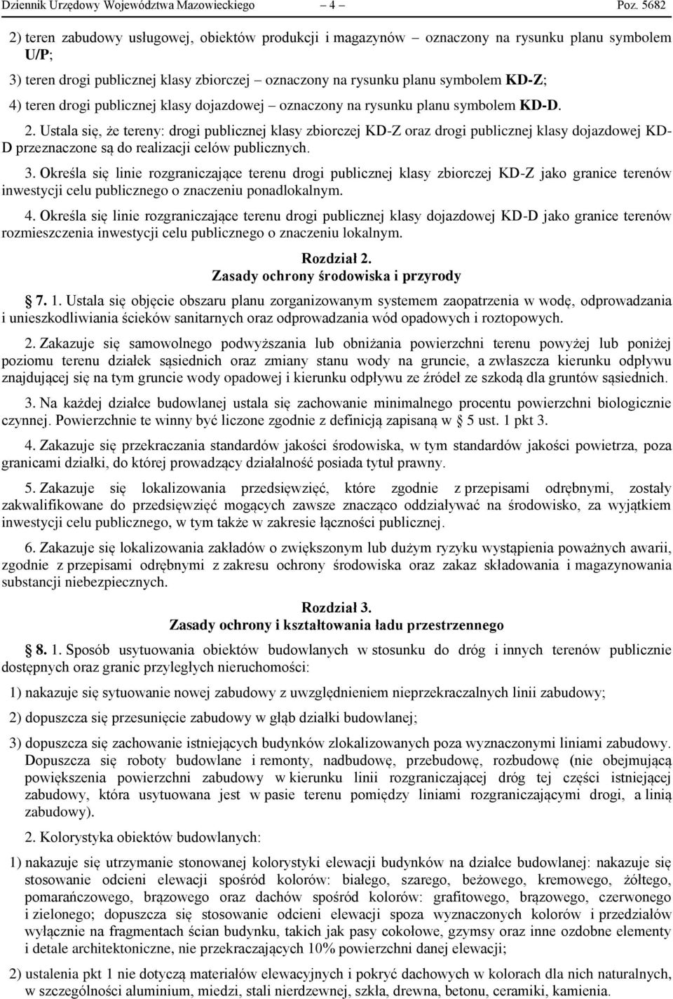 drogi publicznej klasy dojazdowej oznaczony na rysunku planu symbolem KD-D. 2.
