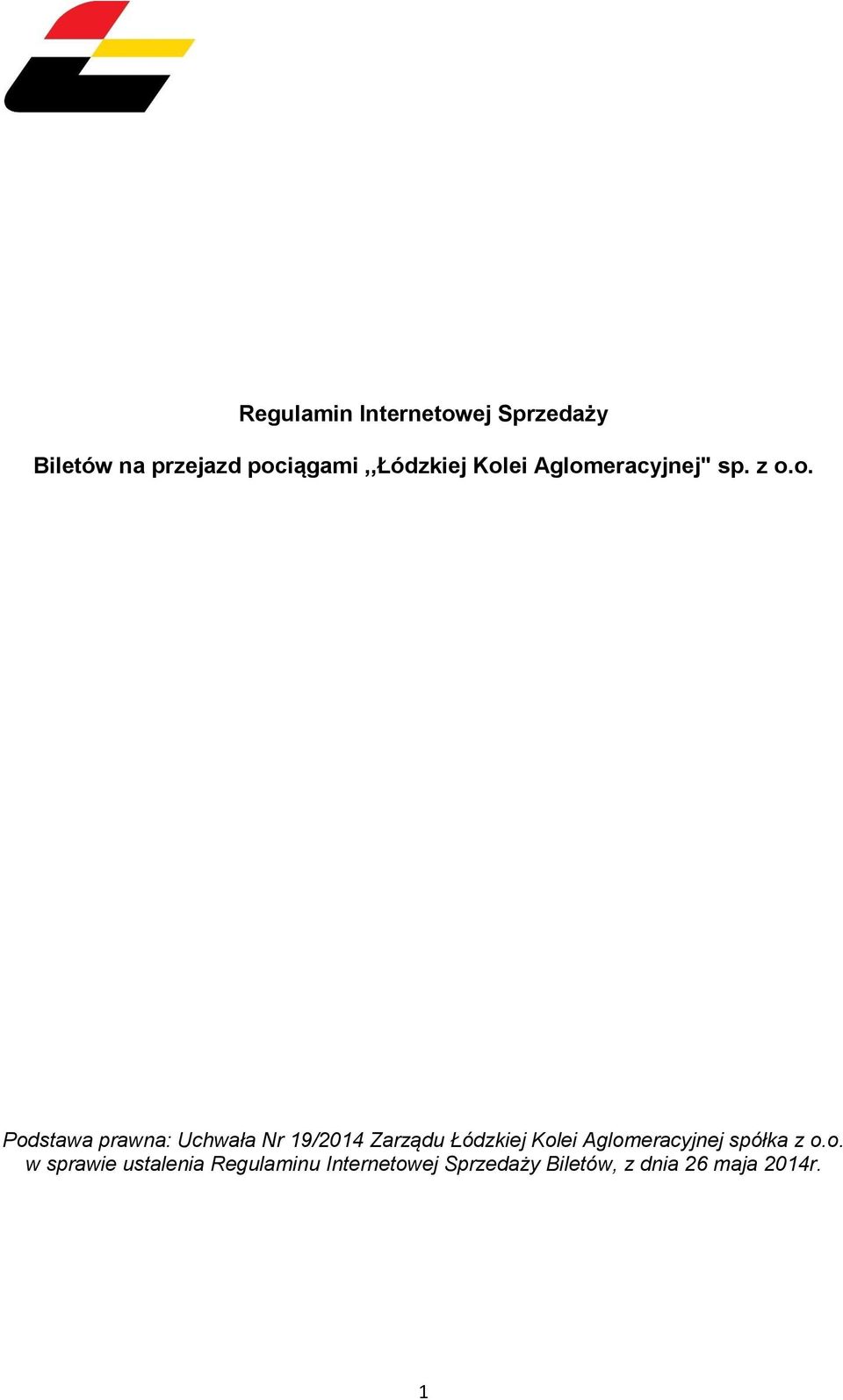 prawna: Uchwała Nr 9/04 Zarządu Łódzkiej Kolei Aglomeracyjnej