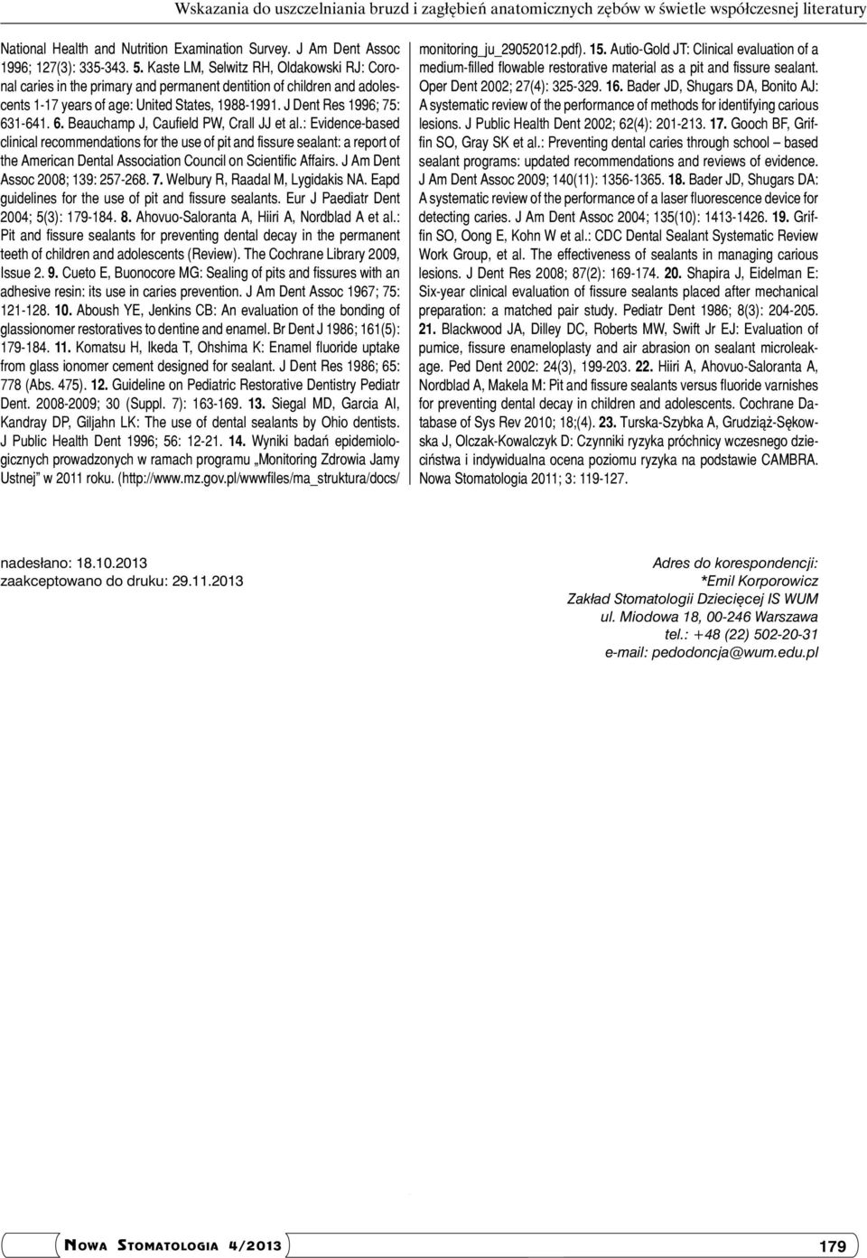 1-641. 6. Beauchamp J, Caufield PW, Crall JJ et al.