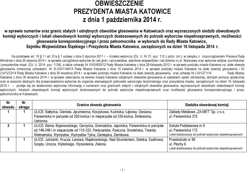 potrzeb wyborców niepełnosprawnych, możliwości głosowania korespondencyjnego i przez pełnomocnika w wyborach do Rady Miasta Katowice, Sejmiku Województwa Śląskiego i Prezydenta Miasta Katowice,