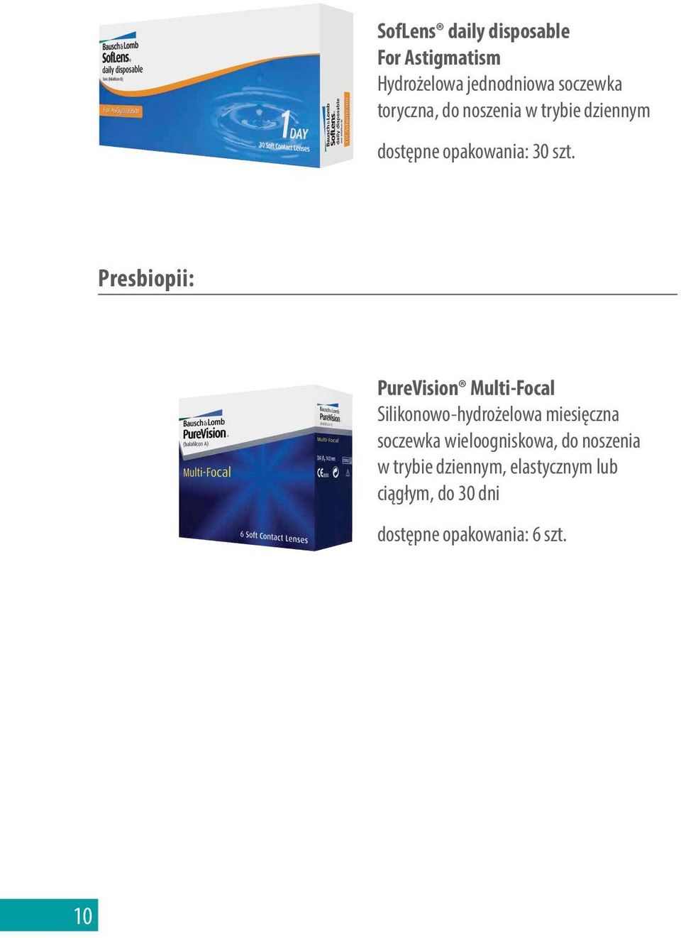 Presbiopii: PureVision Multi-Focal Silikonowo-hydrożelowa miesięczna soczewka