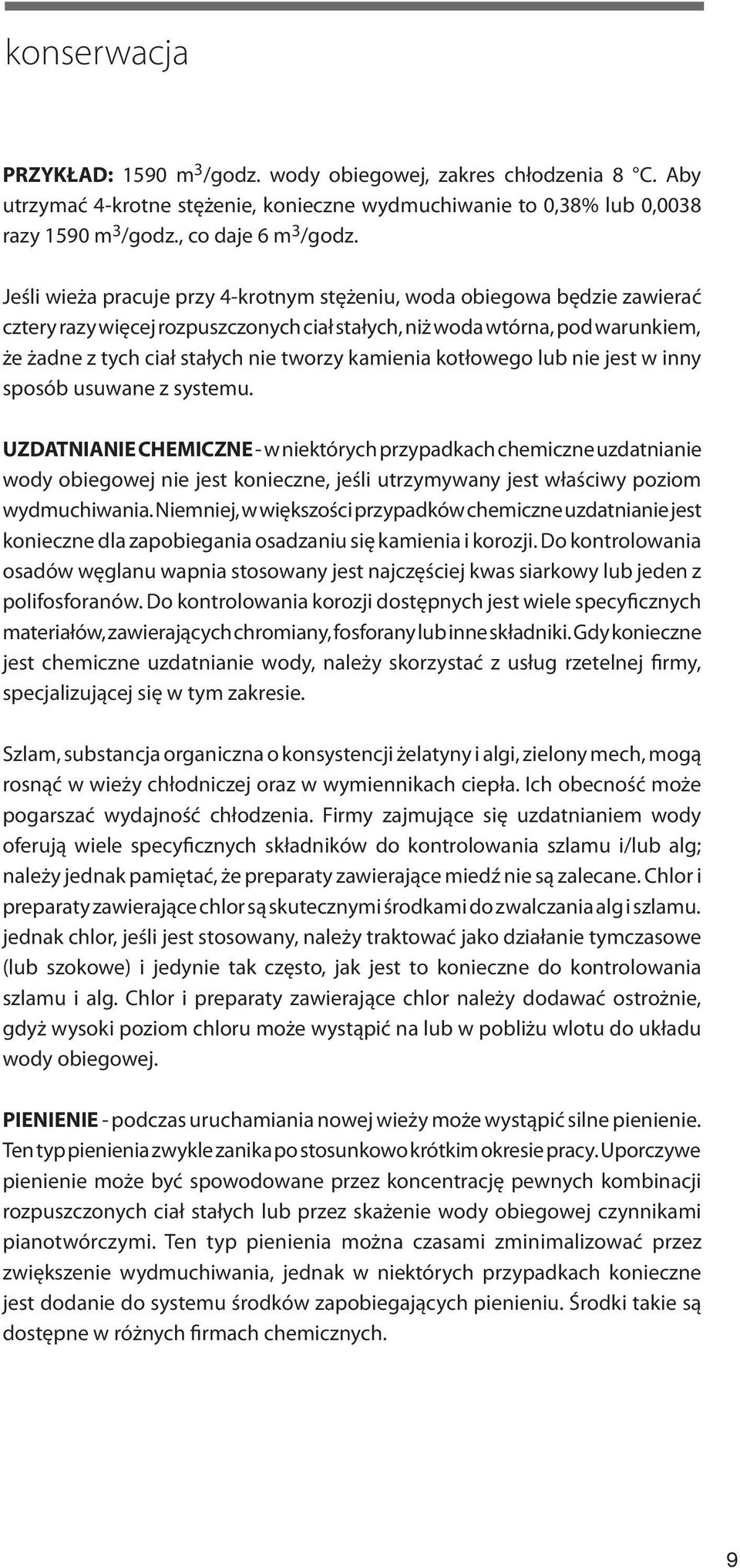 kamienia kotłowego lub nie jest w inny sposób usuwane z systemu.