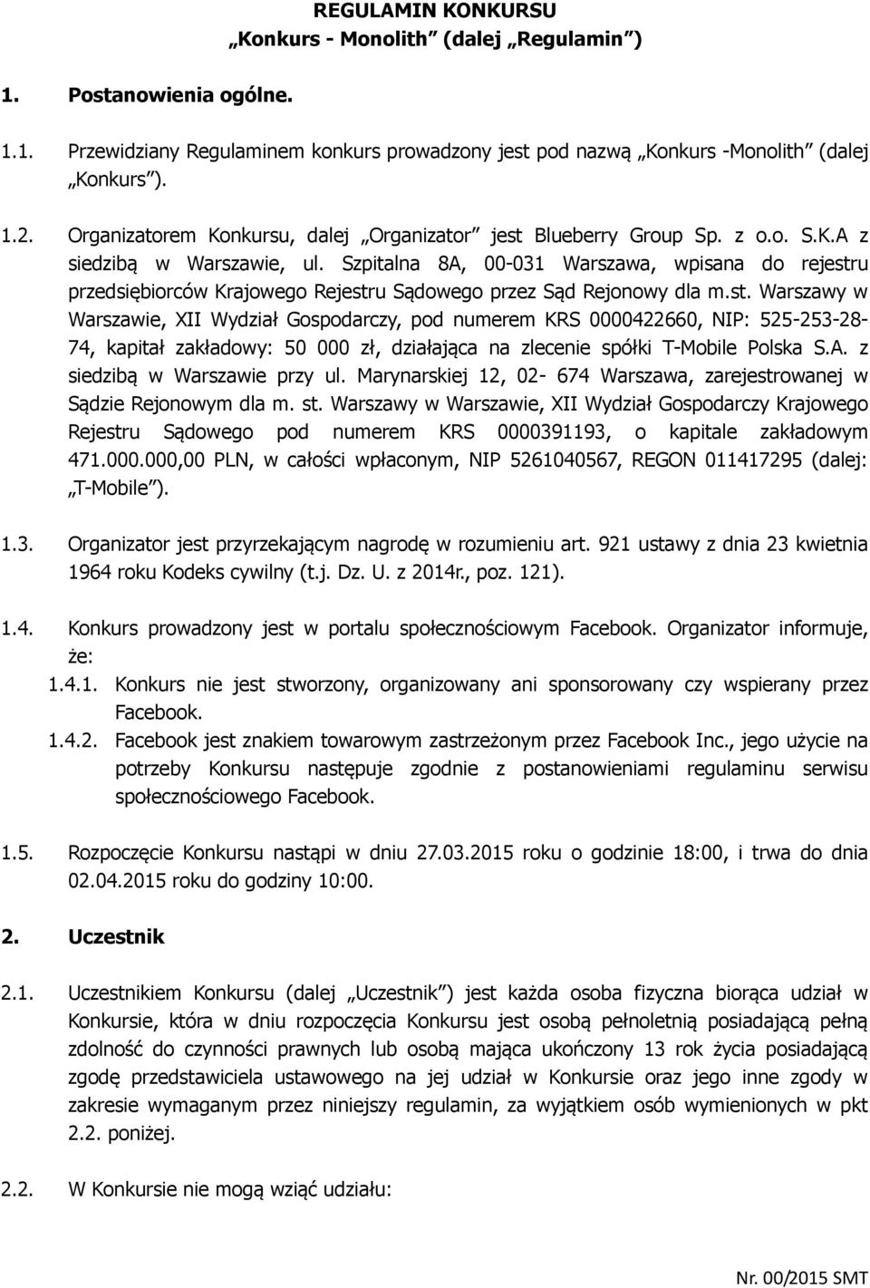 Szpitalna 8A, 00-031 Warszawa, wpisana do rejestr