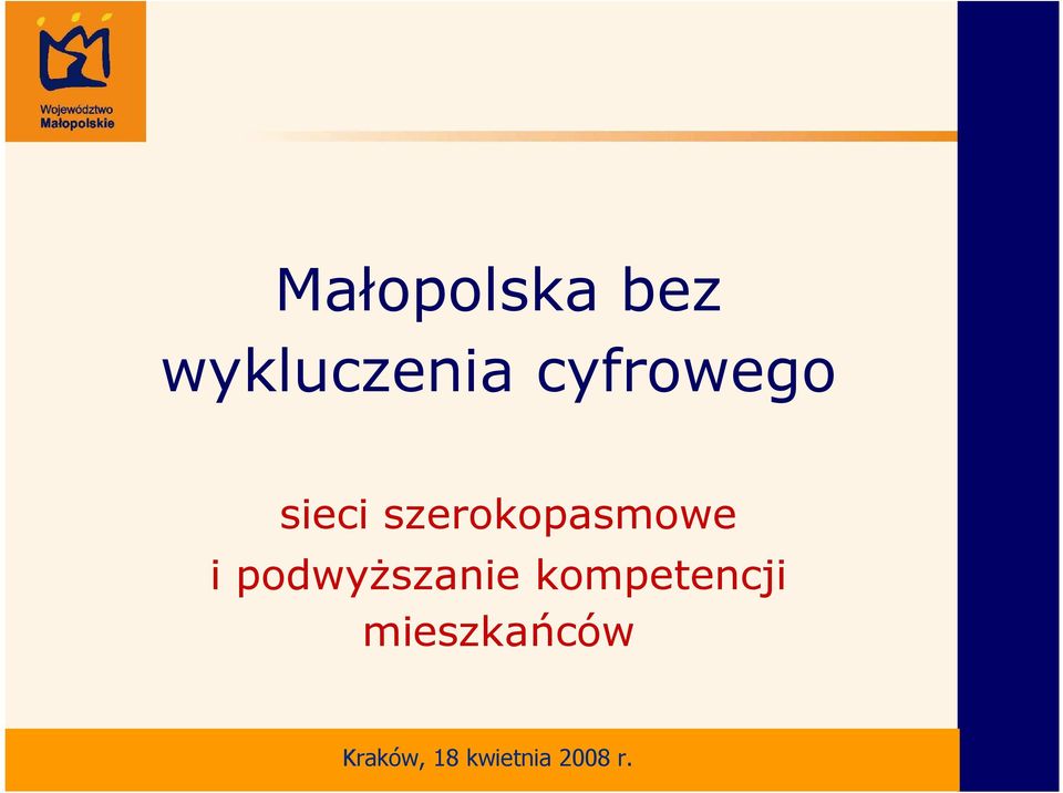 mieszkańców Małopolska Kraków, Sieć 18