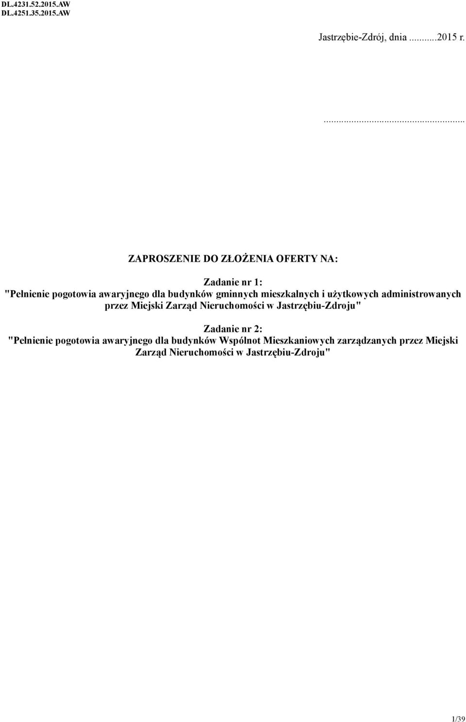 gminnych mieszkalnych i użytkowych administrowanych przez Miejski Zarząd Nieruchomości w