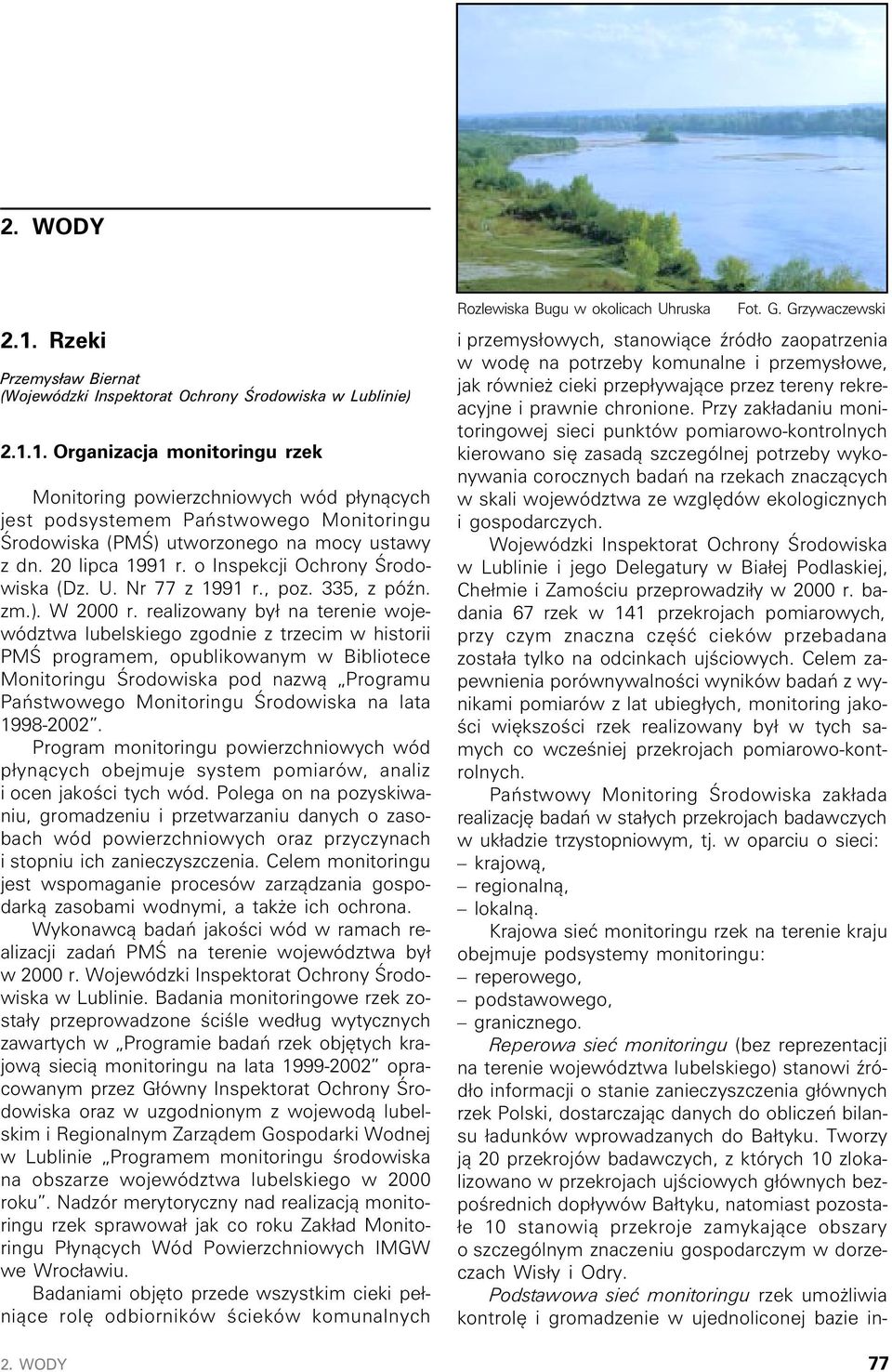 o Inspekcji Ochrony Œrodowisk (Dz. U. Nr 77 z 99 r., poz., z póÿn. zm.). W 000 r.