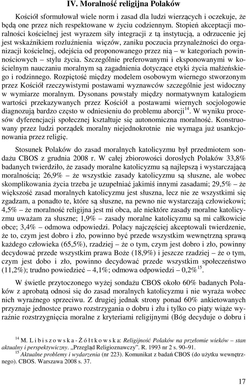 odejścia od proponowanego przez nią w kategoriach powinnościowych stylu życia.