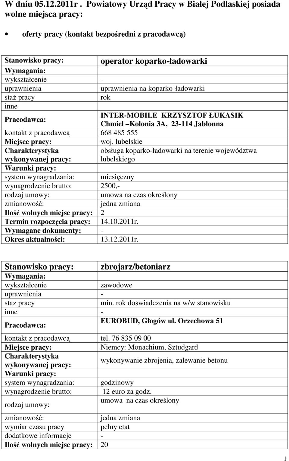 ŁUKASIK Chmiel Kolonia 3A, 23-114 Jabłonna kontakt z pracodawcą 668 485 555 woj.
