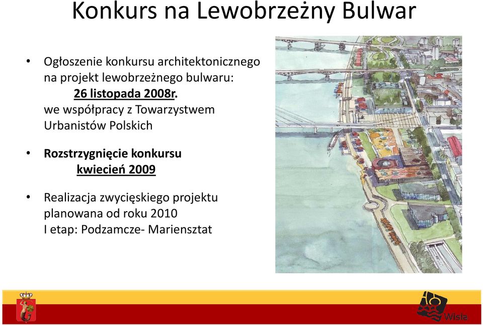 we współpracy z Towarzystwem Urbanistów Polskich Rozstrzygnięcie konkursu