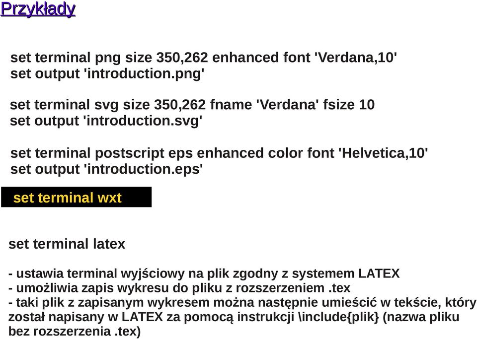 svg' set terminal postscript eps enhanced color font 'Helvetica,10' set output 'introduction.