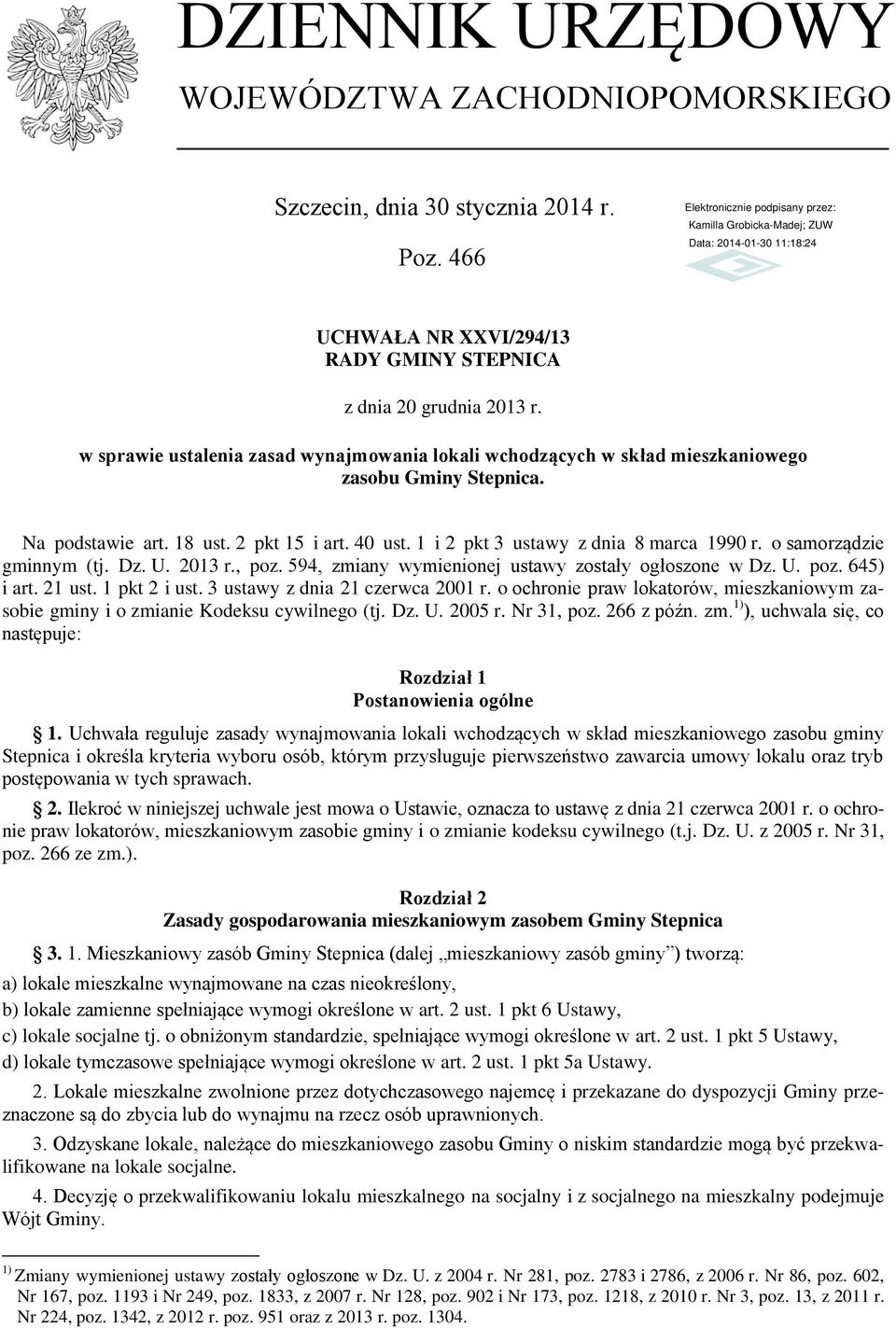 o samorządzie gminnym (tj. Dz. U. 2013 r., poz. 594, zmiany wymienionej ustawy zostały ogłoszone w Dz. U. poz. 645) i art. 21 ust. 1 pkt 2 i ust. 3 ustawy z dnia 21 czerwca 2001 r.