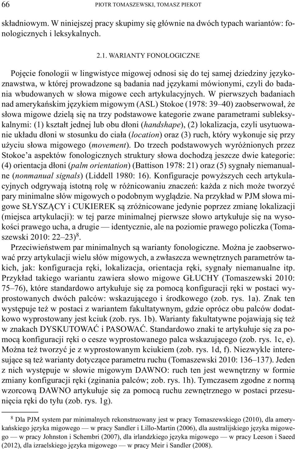 słowa migowe cech artykulacyjnych.