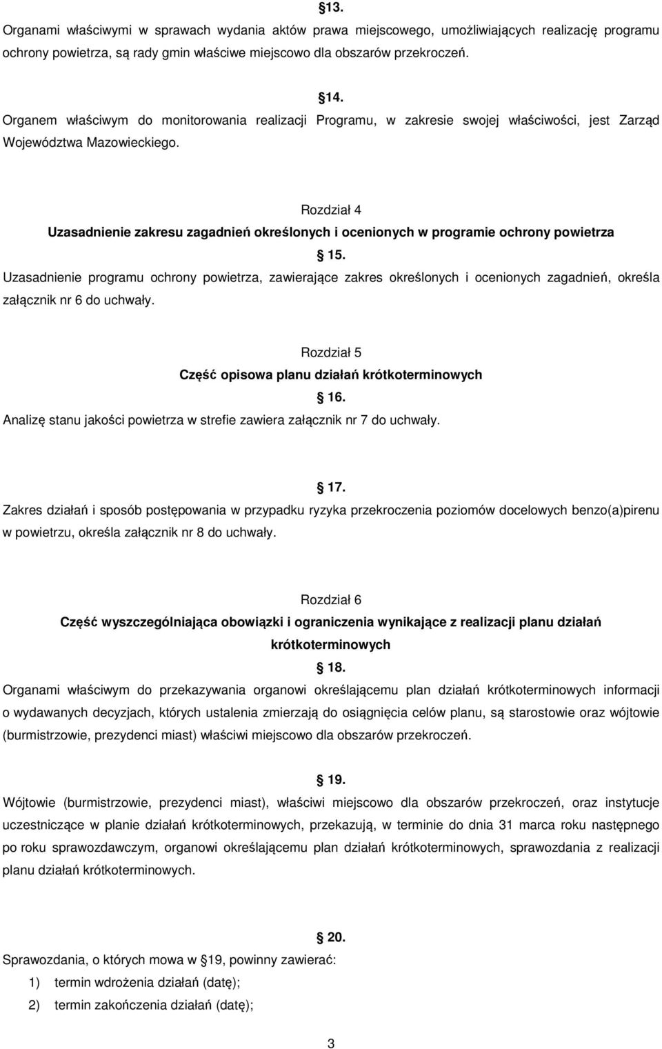 Rozdział 4 Uzasadnienie zakresu zagadnień określonych i ocenionych w programie ochrony powietrza 15.