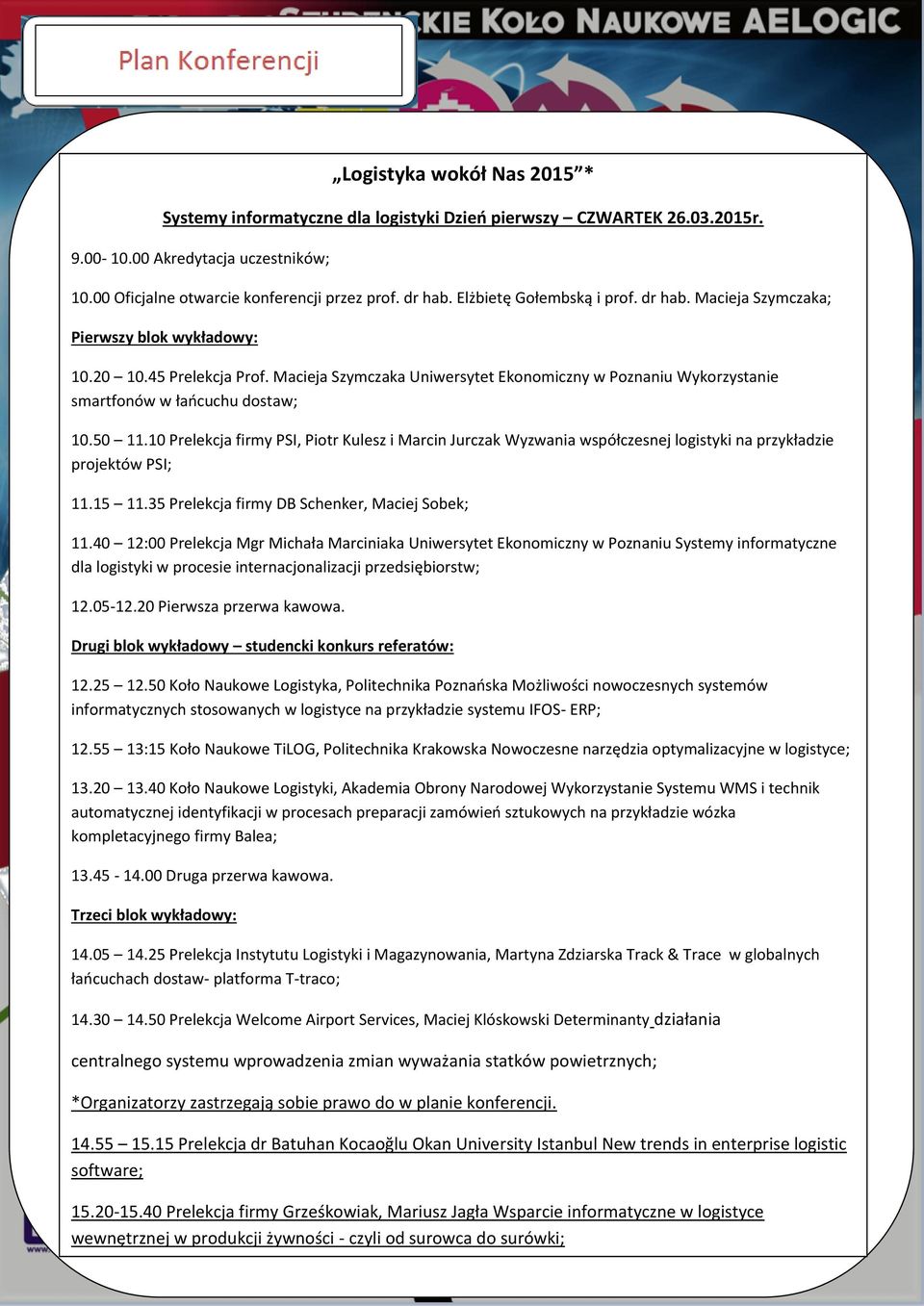 Macieja Szymczaka Uniwersytet Ekonomiczny w Poznaniu Wykorzystanie smartfonów w łańcuchu dostaw; 10.50 11.